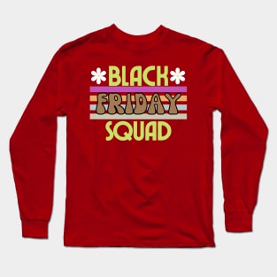 Black Friday Squad Long Sleeve T-Shirt